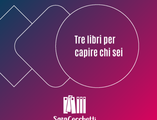 Tre libri per capire chi sei (e avvicinarti a ciò che vuoi)